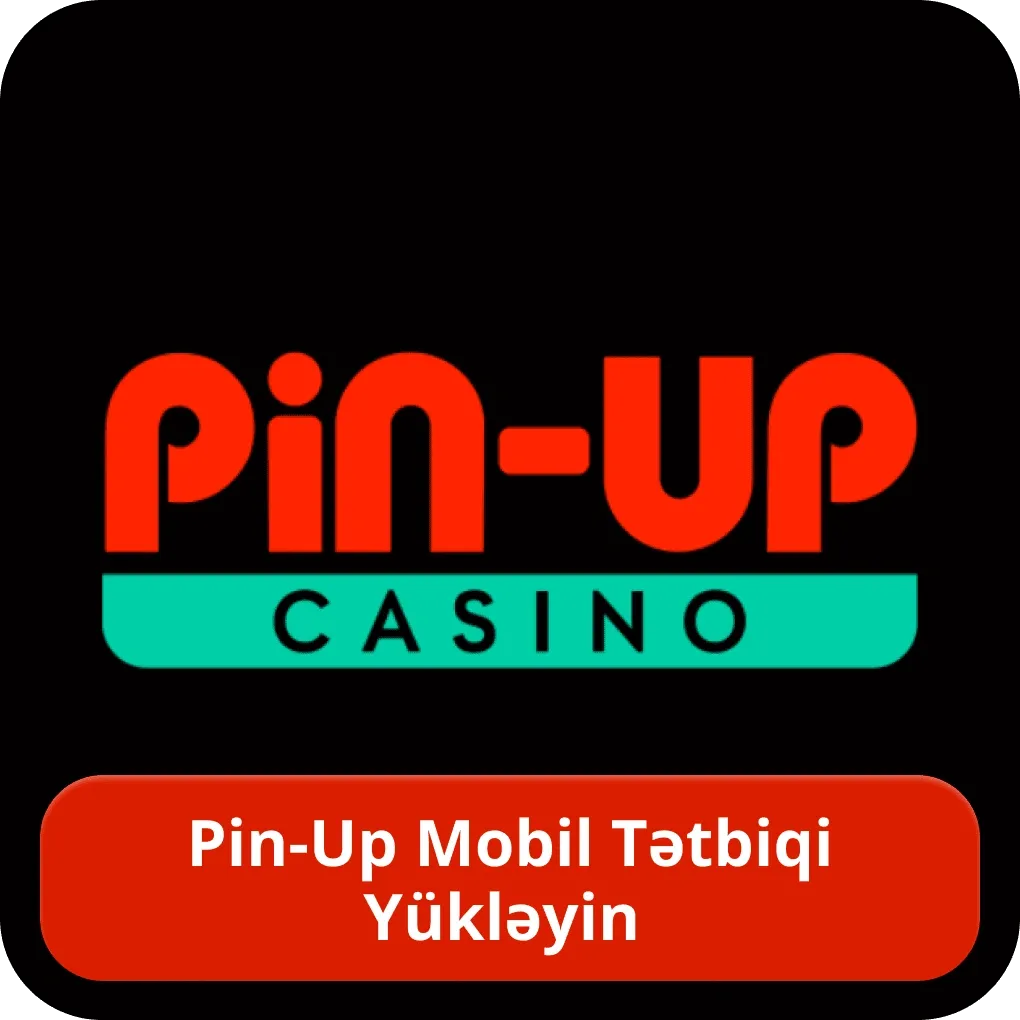 Pin-Up Mobil Tətbiqi Yükləyin